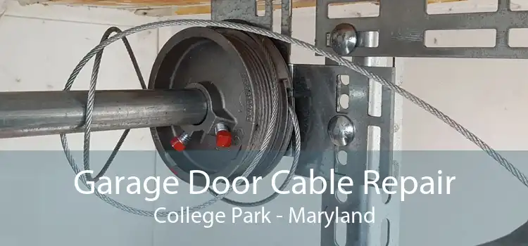Garage Door Cable Repair College Park - Maryland