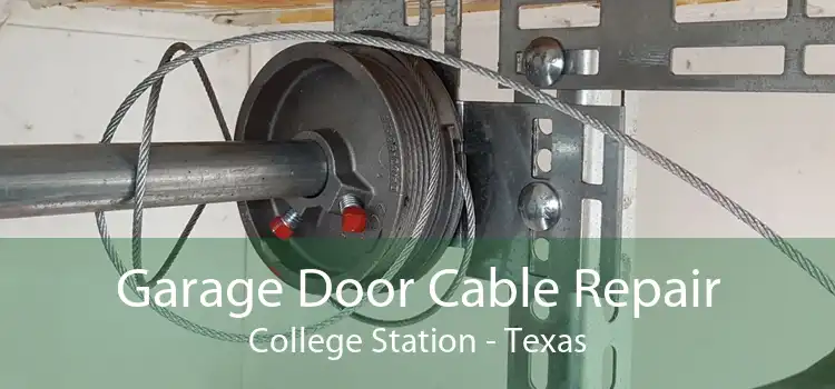 Garage Door Cable Repair College Station - Texas