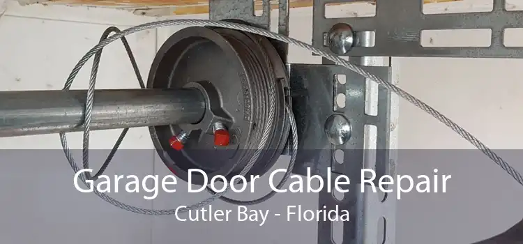 Garage Door Cable Repair Cutler Bay - Florida