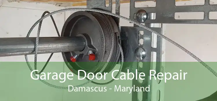 Garage Door Cable Repair Damascus - Maryland