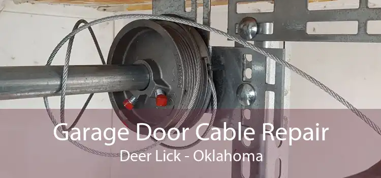 Garage Door Cable Repair Deer Lick - Oklahoma