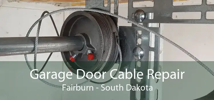 Garage Door Cable Repair Fairburn - South Dakota