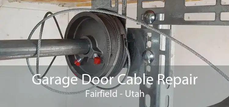 Garage Door Cable Repair Fairfield - Utah