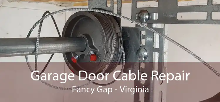 Garage Door Cable Repair Fancy Gap - Virginia
