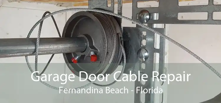 Garage Door Cable Repair Fernandina Beach - Florida