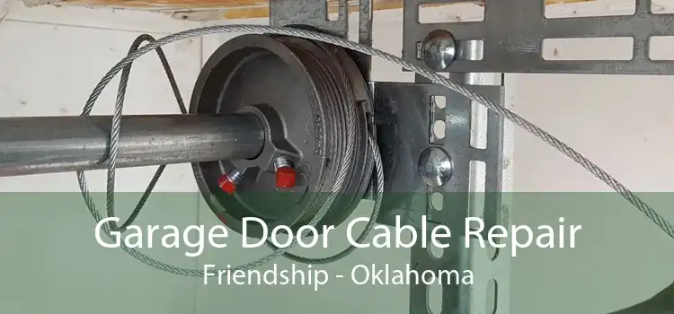 Garage Door Cable Repair Friendship - Oklahoma