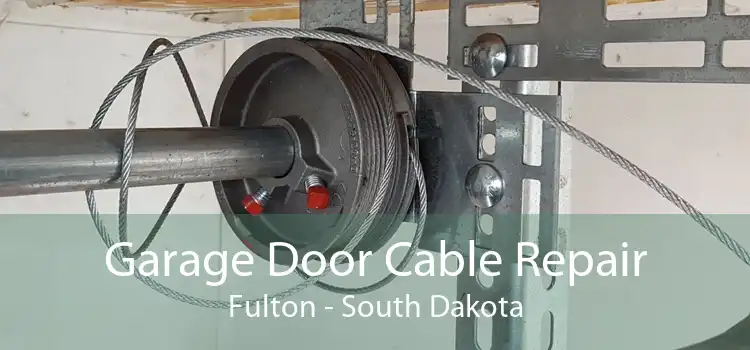 Garage Door Cable Repair Fulton - South Dakota