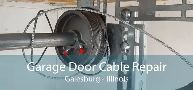 Garage Door Cable Repair Galesburg - Illinois