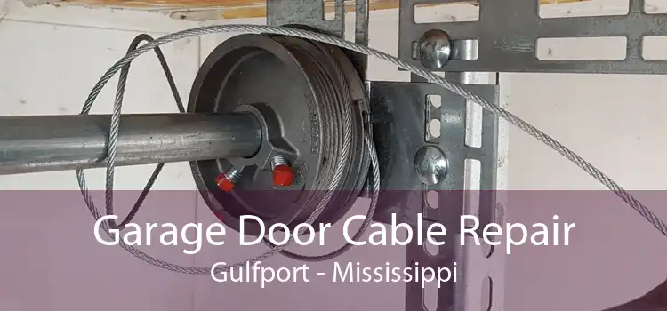 Garage Door Cable Repair Gulfport - Mississippi