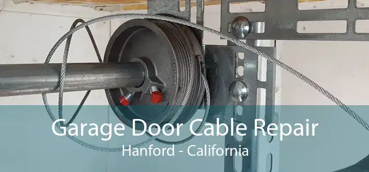 Garage Door Cable Repair Hanford - California