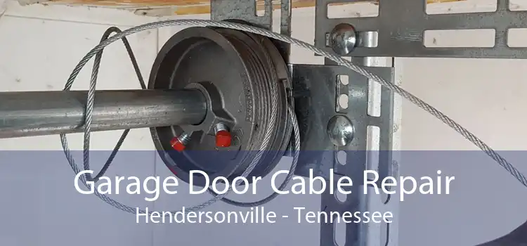 Garage Door Cable Repair Hendersonville - Tennessee