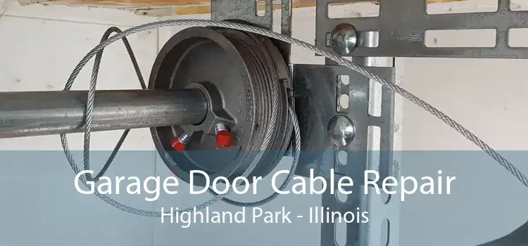 Garage Door Cable Repair Highland Park - Illinois