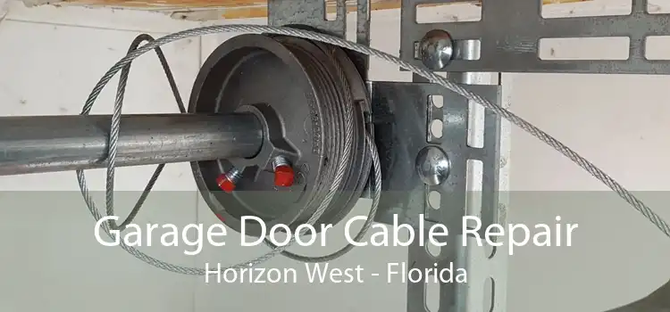 Garage Door Cable Repair Horizon West - Florida