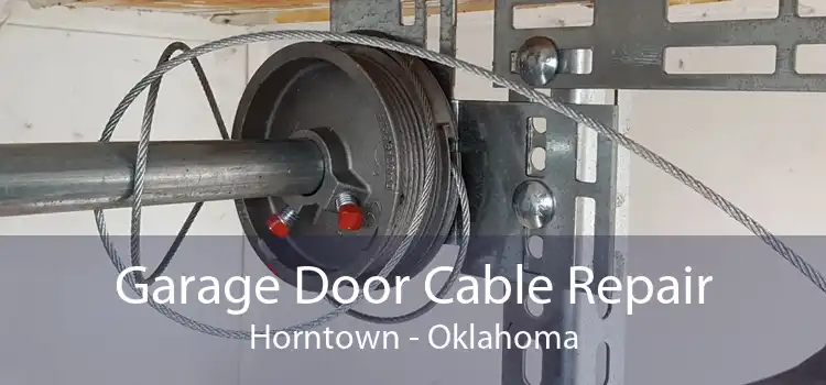 Garage Door Cable Repair Horntown - Oklahoma