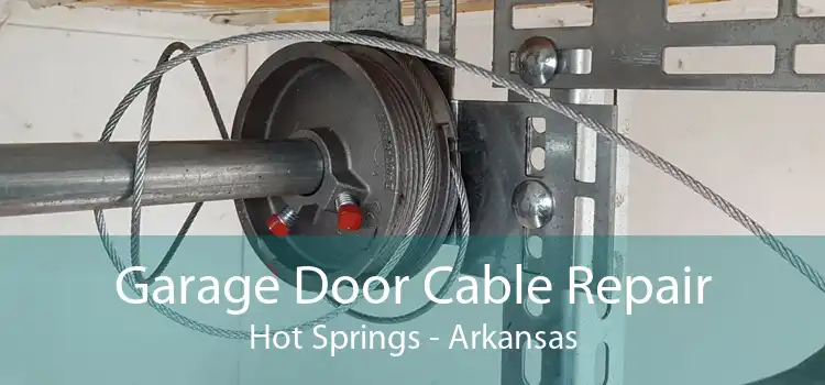 Garage Door Cable Repair Hot Springs - Arkansas