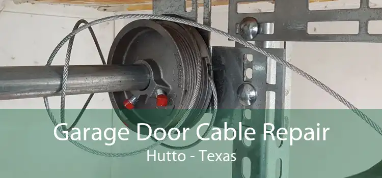 Garage Door Cable Repair Hutto - Texas
