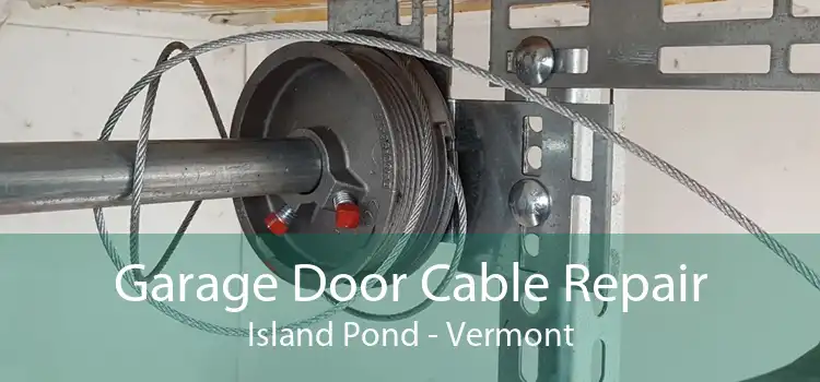 Garage Door Cable Repair Island Pond - Vermont