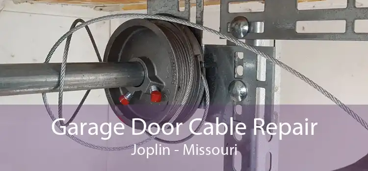 Garage Door Cable Repair Joplin - Missouri
