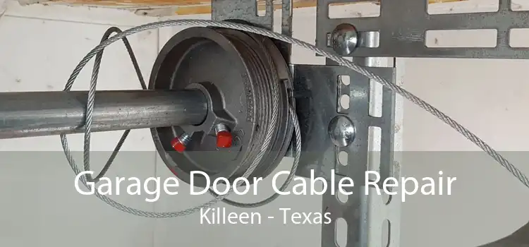 Garage Door Cable Repair Killeen - Texas