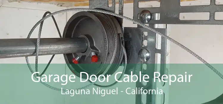 Garage Door Cable Repair Laguna Niguel - California