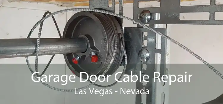 Garage Door Cable Repair Las Vegas - Nevada