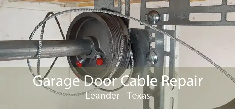 Garage Door Cable Repair Leander - Texas