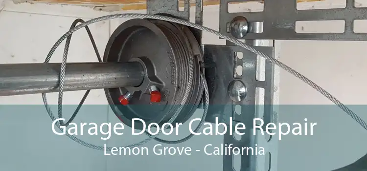 Garage Door Cable Repair Lemon Grove - California