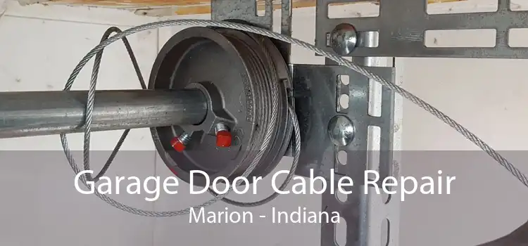 Garage Door Cable Repair Marion - Indiana