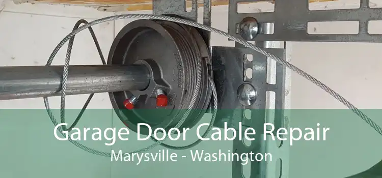 Garage Door Cable Repair Marysville - Washington
