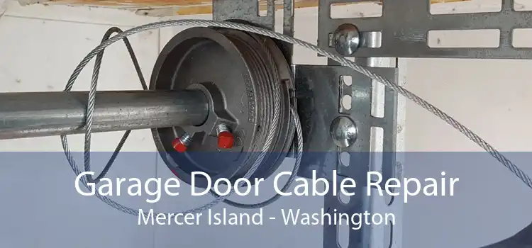 Garage Door Cable Repair Mercer Island - Washington