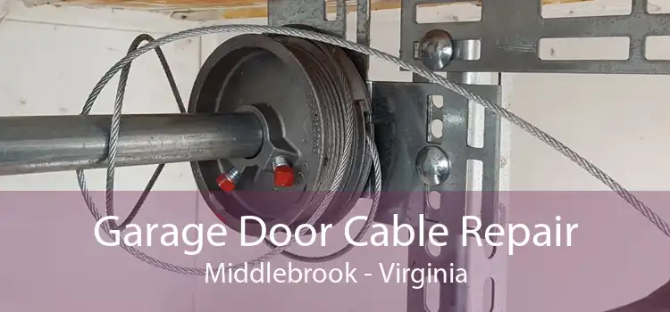 Garage Door Cable Repair Middlebrook - Virginia