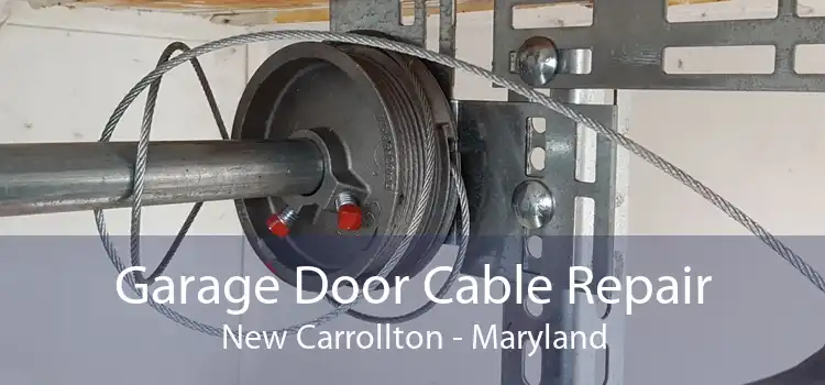 Garage Door Cable Repair New Carrollton - Maryland