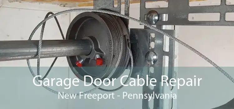 Garage Door Cable Repair New Freeport - Pennsylvania