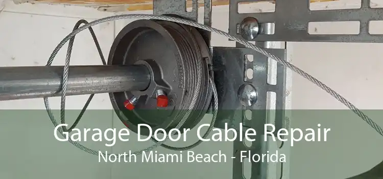 Garage Door Cable Repair North Miami Beach - Florida