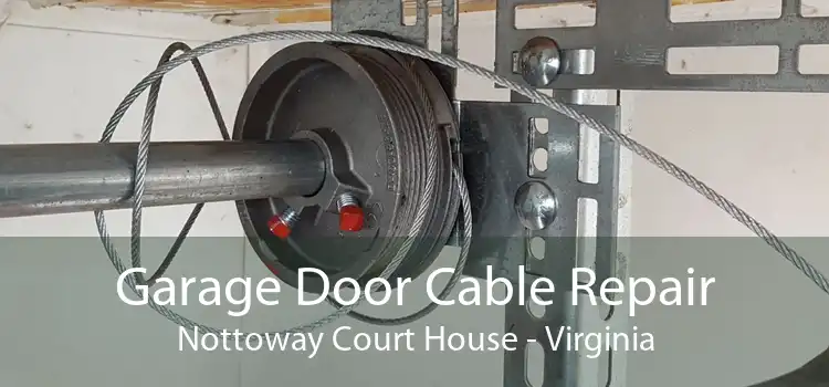 Garage Door Cable Repair Nottoway Court House - Virginia
