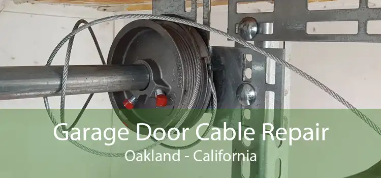 Garage Door Cable Repair Oakland - California