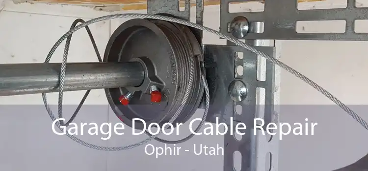 Garage Door Cable Repair Ophir - Utah