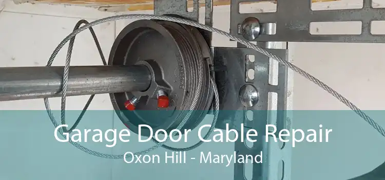 Garage Door Cable Repair Oxon Hill - Maryland