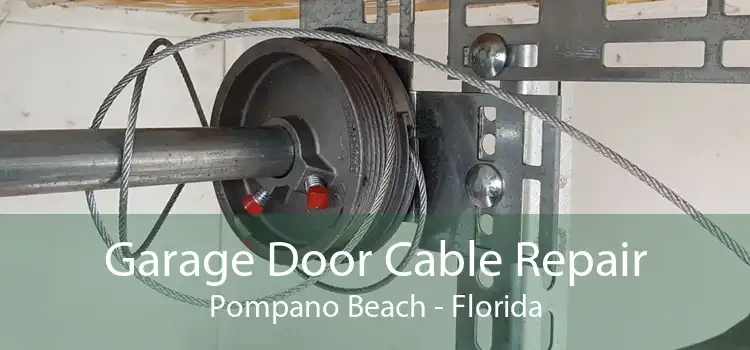 Garage Door Cable Repair Pompano Beach - Florida
