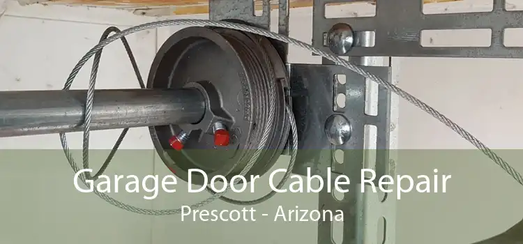 Garage Door Cable Repair Prescott - Arizona