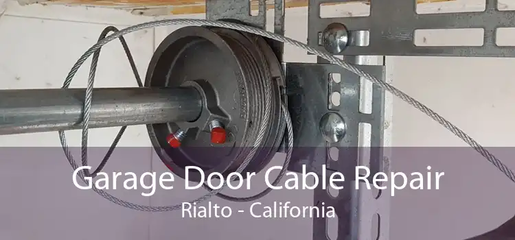 Garage Door Cable Repair Rialto - California
