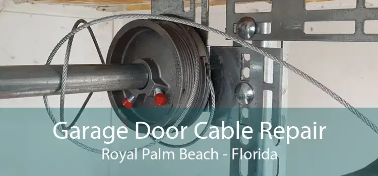 Garage Door Cable Repair Royal Palm Beach - Florida