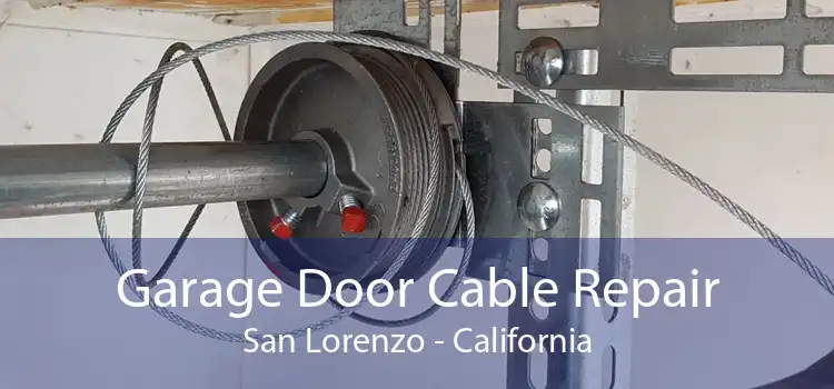 Garage Door Cable Repair San Lorenzo - California