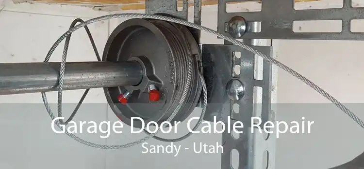 Garage Door Cable Repair Sandy - Utah