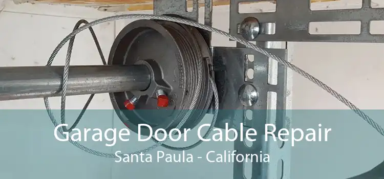 Garage Door Cable Repair Santa Paula - California