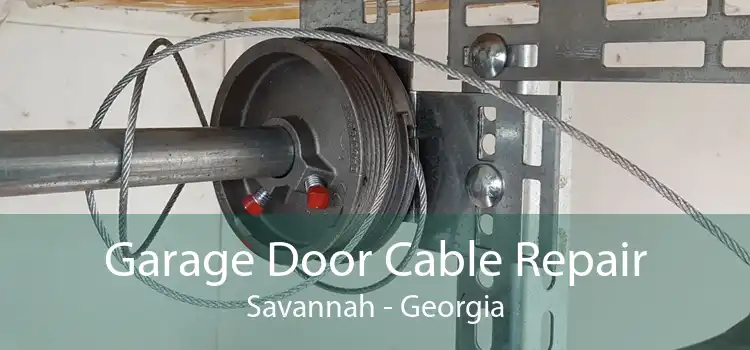 Garage Door Cable Repair Savannah - Georgia