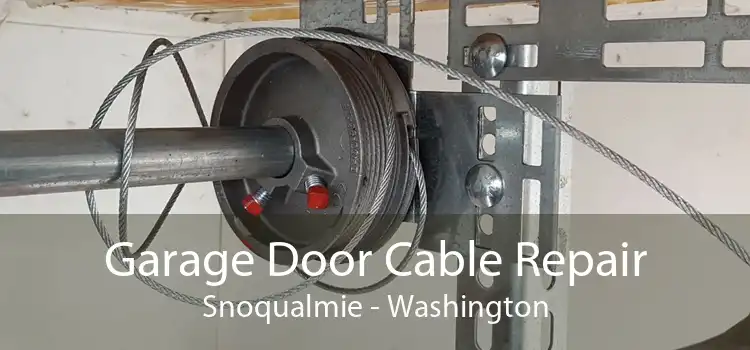 Garage Door Cable Repair Snoqualmie - Washington