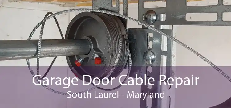 Garage Door Cable Repair South Laurel - Maryland