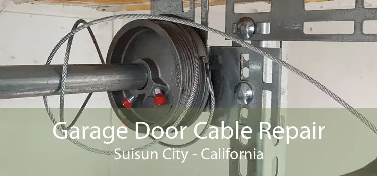 Garage Door Cable Repair Suisun City - California
