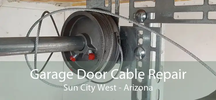 Garage Door Cable Repair Sun City West - Arizona